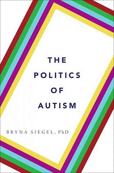 Coperta cărții The Politics of Autism