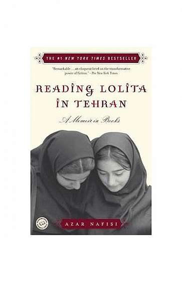 Reading Lolita in Tehran: A Memoir in Books