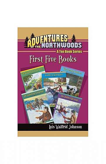 Adventures of the Northwoods Set 1: First 5 Books