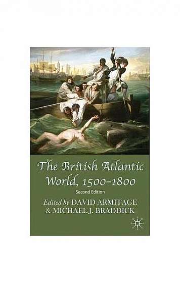 The British Atlantic World, 1500-1800