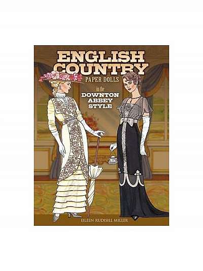 Coperta cărții English Country Paper Dolls: In the Downton Abbey Style