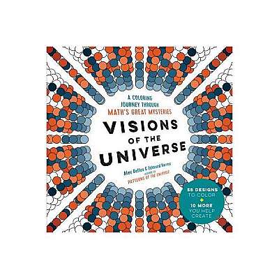 Visions of the Universe: A Coloring Journey Through Math S Great Mysteries