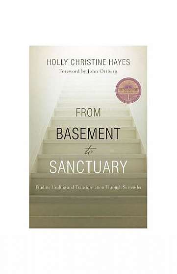 From Basement to Sanctuary: Finding God's Healing Power Through the Twelve Steps