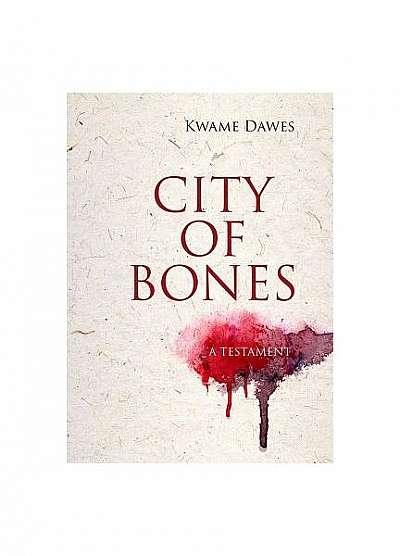 City of Bones: A Testament