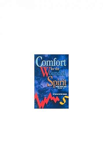 Comfort for the Wounded Spirit: