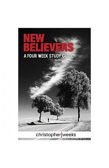 Coperta cărții New Believers: A Four-Week Study Guide