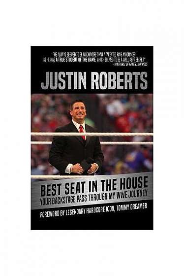 Best Seat in the House: Your Backstage Pass Through My Wwe Journey