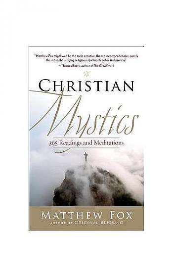 Christian Mystics: 365 Readings and Meditations