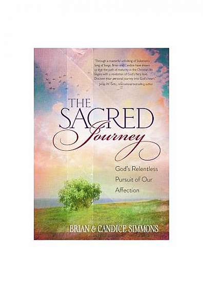 The Sacred Journey: God's Relentless Pursuit of Our Affection