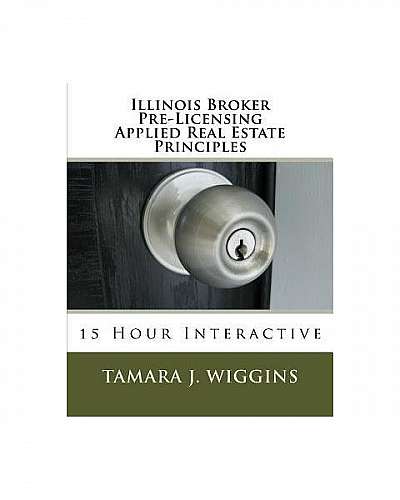 Illinois Broker Pre-Licensing Applied Real Estate Principles