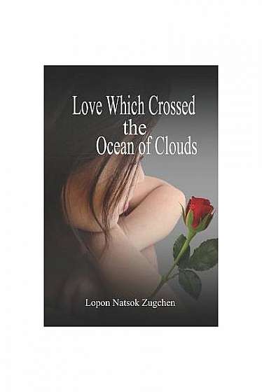 Coperta cărții Love Which Crossed the Ocean of Clouds