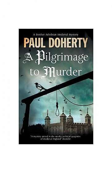 A Pilgrimage of Murder: A Medieval Mystery Set in 14th Century London