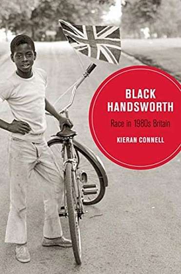 Black Handsworth: Race in 1980s Britain