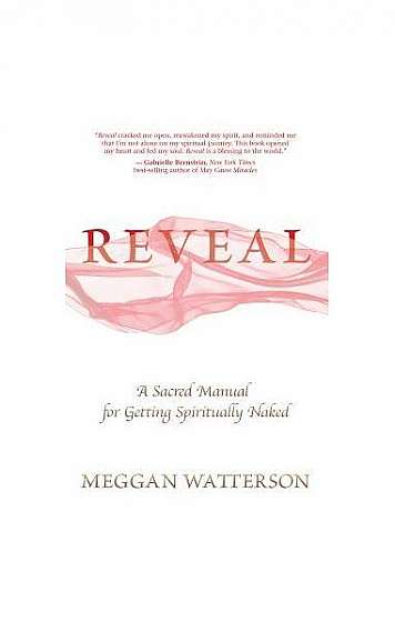 Coperta cărții Reveal: A Sacred Manual for Getting Spiritually Naked