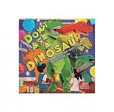Don't Ask a Dinosaur