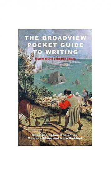 The Broadview Pocket Guide to Writing - Revised Canadian Fourth Edition