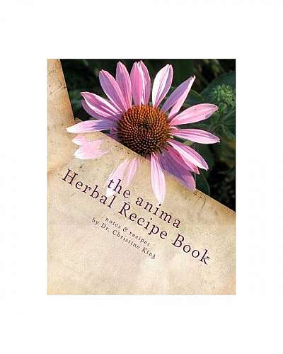 The Anima Herbal Recipe Book