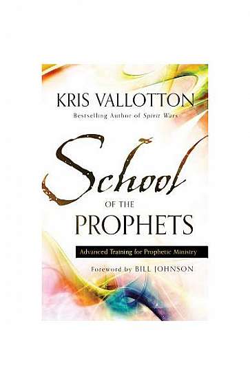 School of the Prophets: Advanced Training for Prophetic Ministry