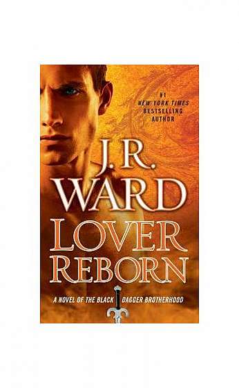 Lover Reborn: A Novel of the Black Dagger Brotherhood