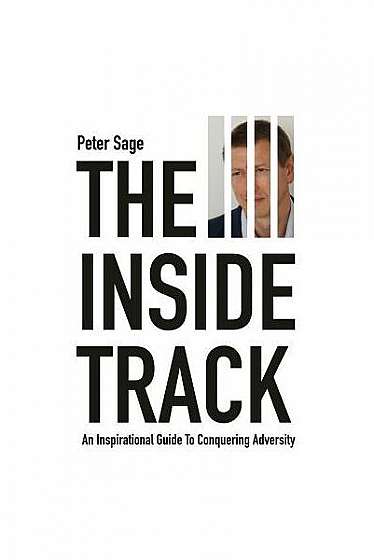 Coperta cărții The Inside Track: An Inspirational Guide to Conquering Adversity