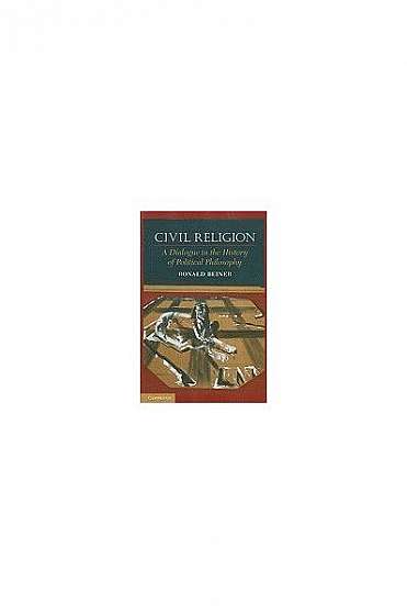 Coperta cărții Civil Religion: A Dialogue in the History of Political Philosophy