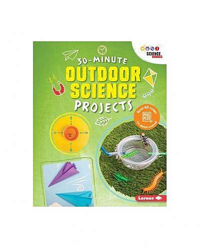 30-Minute Outdoor Science Projects