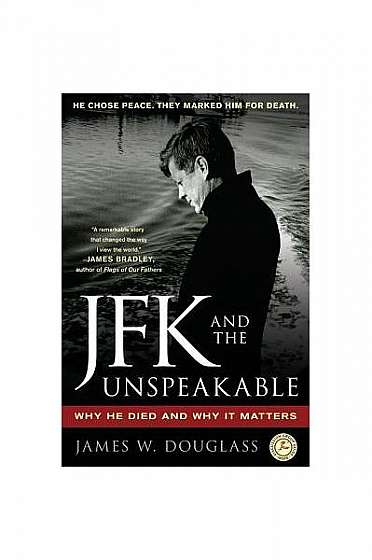 Coperta cărții JFK and the Unspeakable: Why He Died and Why It Matters