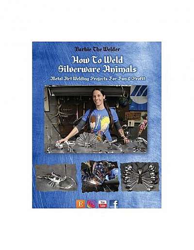 How to Weld Silverware Animals: Metal Art Welding Projects for Fun and Profit