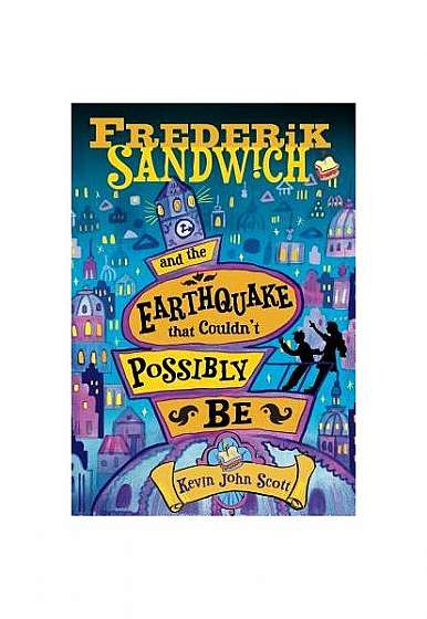 Coperta cărții Frederik Sandwich and the Earthquake That Couldn't Possibly Be