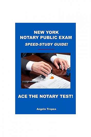 New York Notary Public Exam Speed-Study Guide!