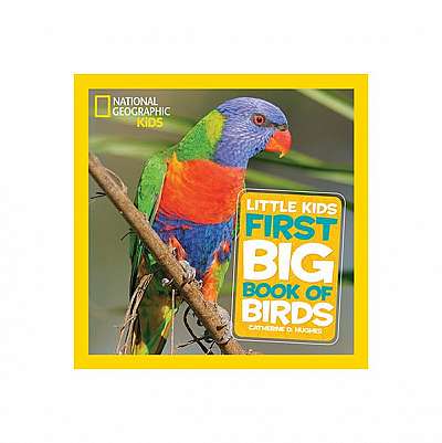 National Geographic Little Kids First Big Book of Birds