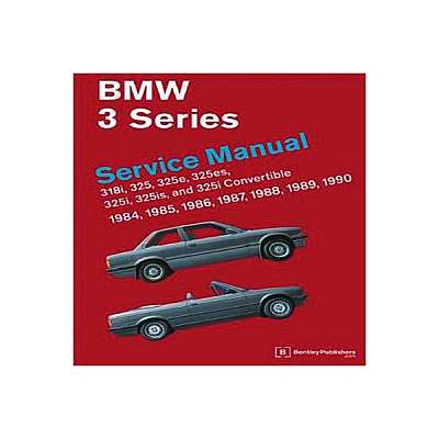 BMW 3 Series (E30) Service Manual: 1984, 1985, 1986, 1987, 1988, 1989, 1990: 318i, 325, 325e, 325es, 325i, 325is, 325i Convertible