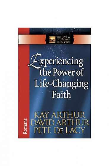 Coperta cărții Experiencing the Power of Life-Changing Faith: Romans
