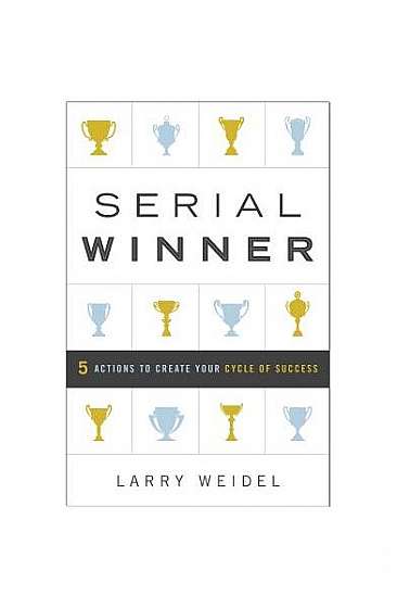 Coperta cărții Serial Winner: 5 Actions to Create Your Cycle of Success