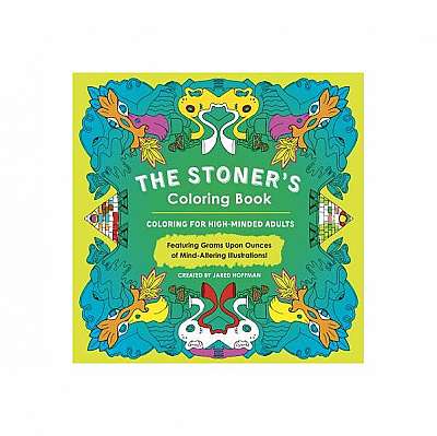The Stoner's Coloring Book: Coloring for High-Minded Adults