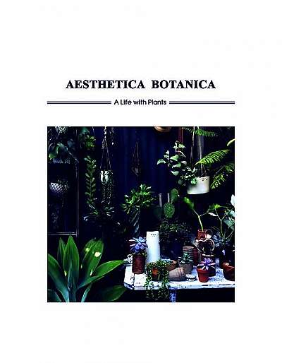 Aesthetica Botanica: A Life with Plants