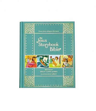 The Jesus Storybook Bible Gift Edition: Every Story Whispers His Name