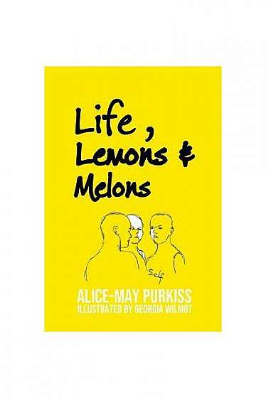 Life, Lemons and Melons