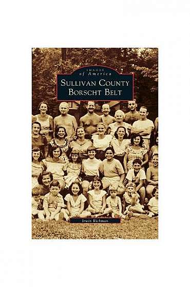 Sullivan County Borscht Belt