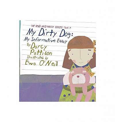 My Dirty Dog: My Informative Essay