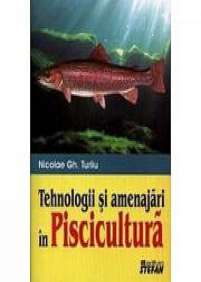Tehnologii si amenajari in piscicultura - Nicolae Gh. Turliu