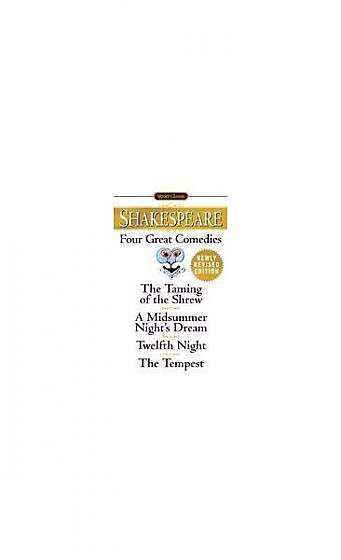 Four Great Comedies: The Taming of the Shrew/A Midsummer Night's Dream/Twelfth Night/The Tempest