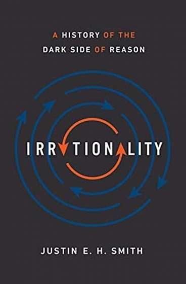Coperta cărții Irrationality: A History of the Dark Side of Reason