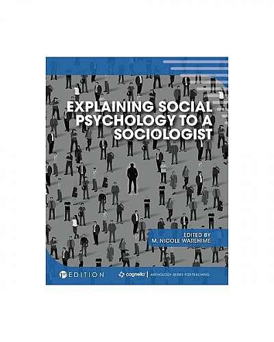 Explaining Social Psychology to a Sociologist