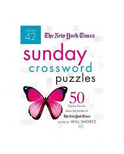 The New York Times Sunday Crossword Puzzles Volume 42: 50 Sunday Puzzles from the Pages of the New York Times