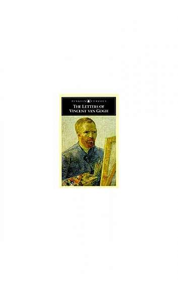 The Letters of Vincent Van Gogh