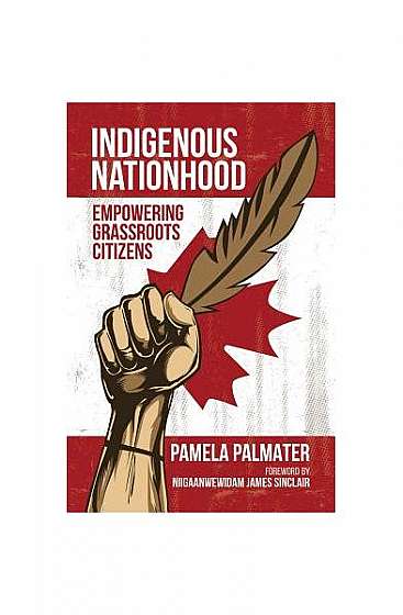 Coperta cărții Indigenous Nationhood: Empowering Grassroots Citizens