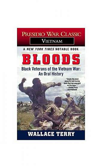 Bloods: An Oral History of the Vietnam War by Black Veterans