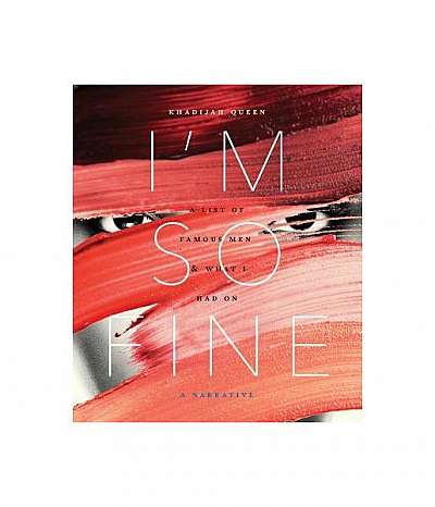 Coperta cărții I'm So Fine: A List of Famous Men & What I Had on