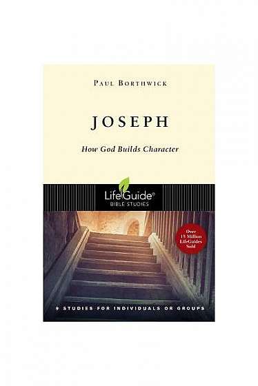 Joseph: How God Builds Character